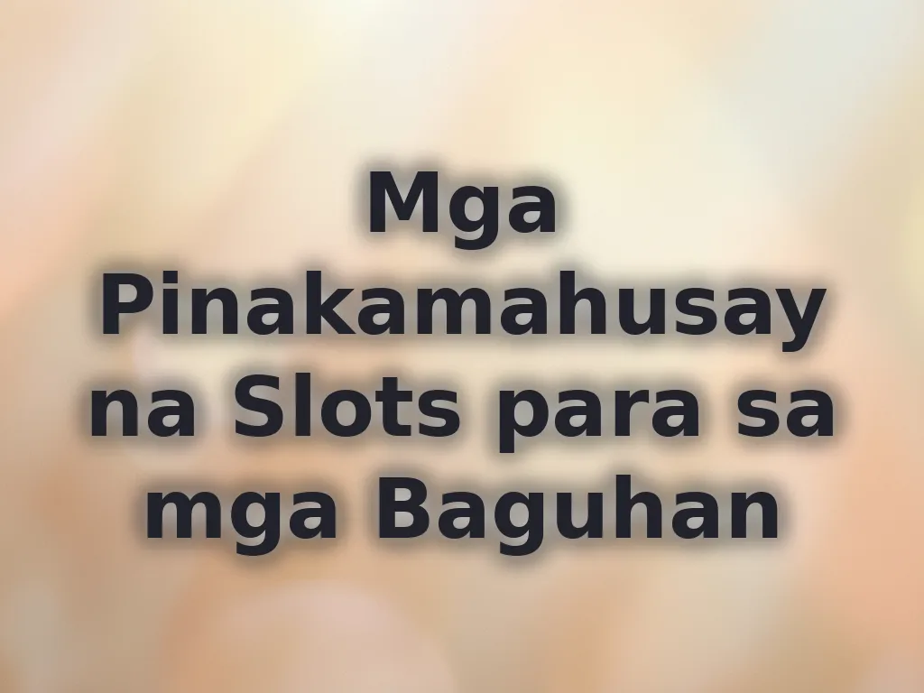 Best slots for beginners